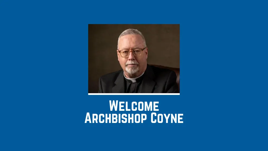 Congratulations to Archbishop Coyne